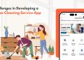 Challenges in Developing a House Cleaning Service App