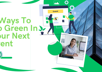 5 Ways To Go Green In Your Next Event