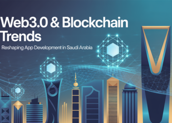 Web3.0 & Blockchain Trends Reshaping App Development in Saudi Arabia